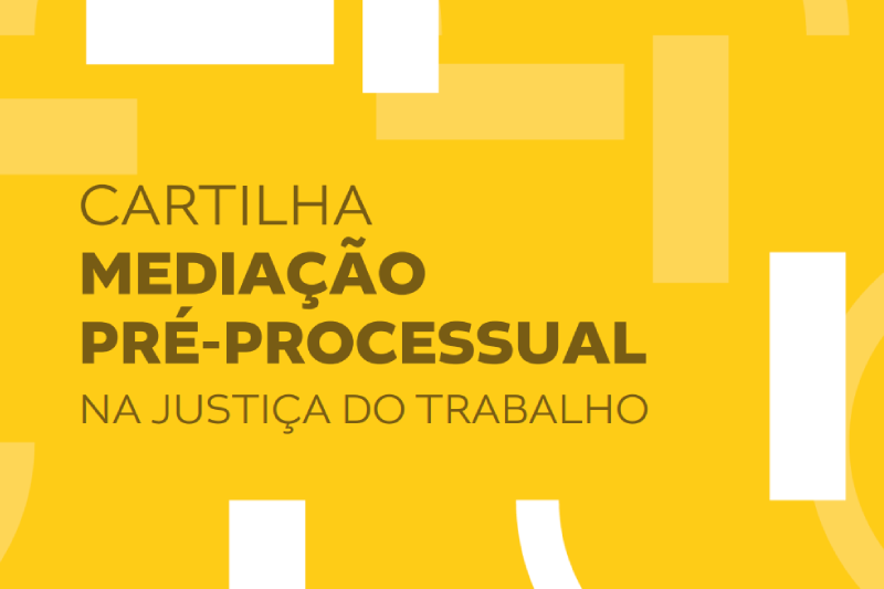 fundo amarelo com letras em em amarelo queimado escrito Cartilha Mediação Pré-Processual na Justiça do Trabalho