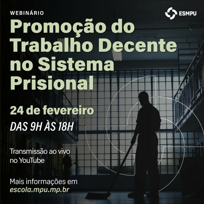 Fotografia com uma pessoa sombreada e o texto: Webinário Promoção do Trabalho Decente no Sistema Prisional 24 de fevereiro das 9h às 18h.