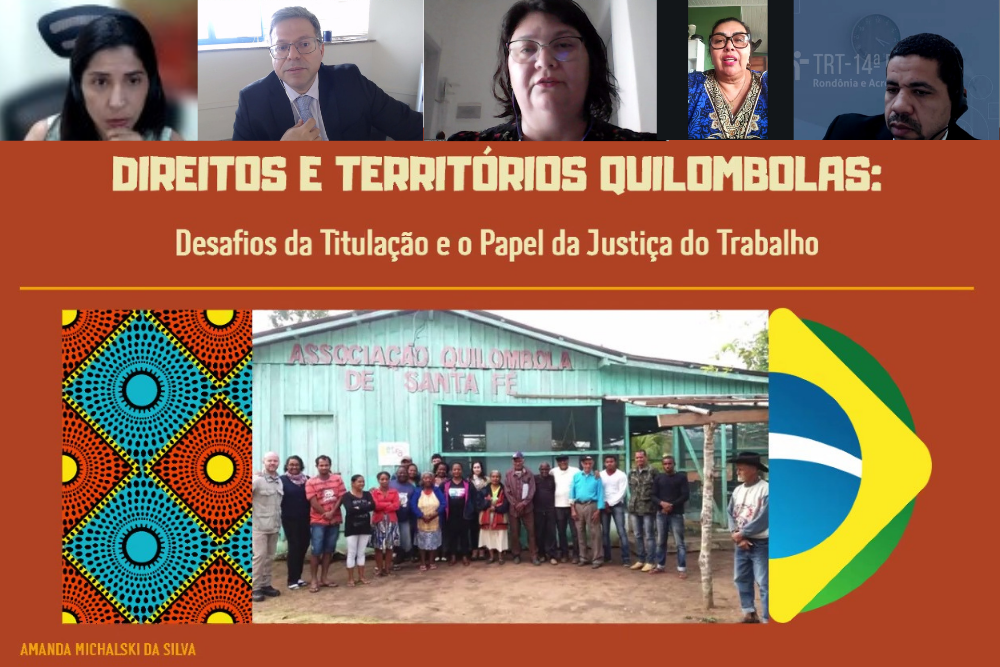 Fotografia com a presença de 5 pessoas, 3 mulheres e 2 homens, em uma chamada de vídeo e o texto: Direitos e Territórios Quilombolas: Desafios da Titulação e o Papel da Justiça do Trabalho.